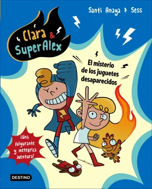 Clara & Superalex. El Misterio de los Juguetes Des