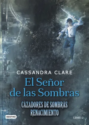 El Señor de las Sombras. Renacimiento 2