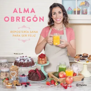 Reposteria Sana para Ser Feliz