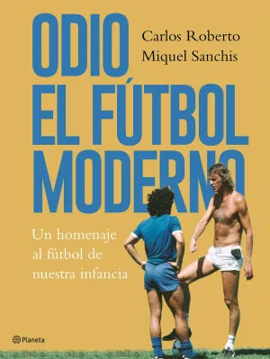 Odio el Futbol Moderno