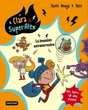 Clara & Superalex. La Invasion Extraterrestre