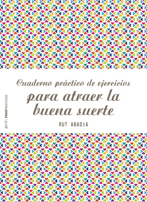 Cuaderno Practico de Ejercicios para Atraer la Bue