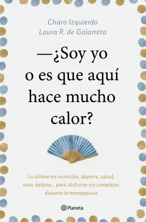 Soy yo o Es que Aqui Hace Mucho Calor