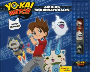 Yo-Kai Watch. Amigos Sobrenaturales. Con 3 Figurit