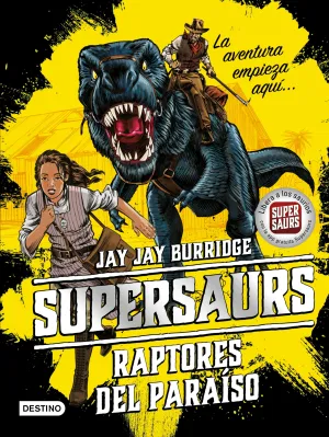 Supersaurus 1. Raptores del Paraiso
