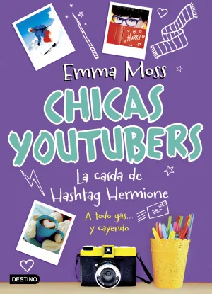Chicas Youtubers 3. La Caida de Hashtag Hermione
