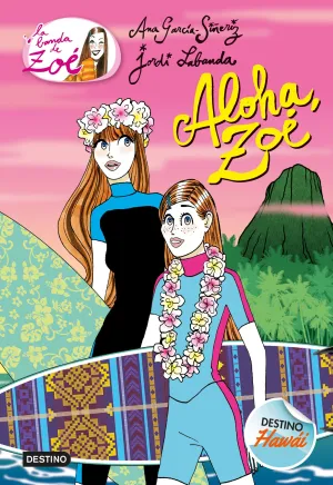 La Banda de Zoe 16. Aloha, Zoe
