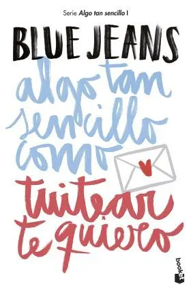 Algo Tan Sencillo Como Tuitear te Quiero