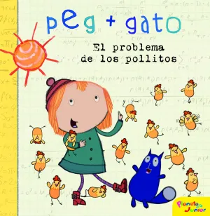 Peg + Gato. Cuento. El Problema de los Pollitos