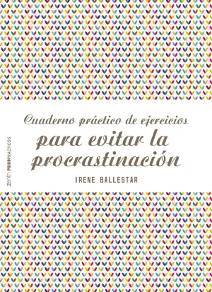 Cuaderno Práctico de Ejercicios para Evitar la Procrastinación