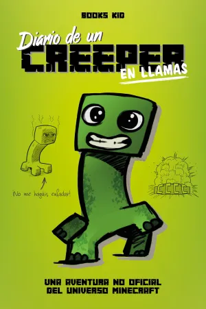Minecraft. Diario de un Creeper. En Llamas