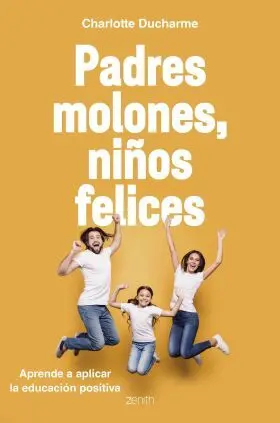 Padres Molones, Niños Felices