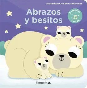 Abrazos y Besitos. Libro con Luces y Sonidos