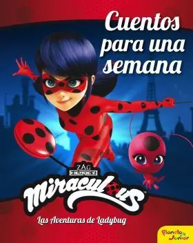 Miraculous. Cuentos para una Semana