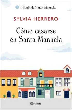 Como Casarse en Santa Manuela