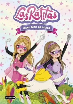 Las Ratitas 2. Super Alma en Accion