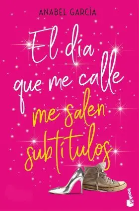 El Dia que me Calle me Salen Subtitulos