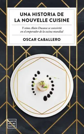 Una Historia de la Nouvelle Cuisine