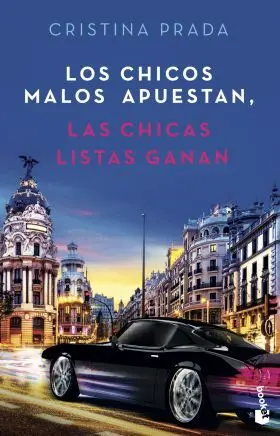 Los Chicos Malos Apuestan, las Chicas Listas Ganan