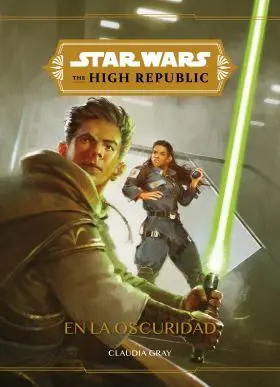 Star Wars. High Republic. En la Oscuridad. Narrati