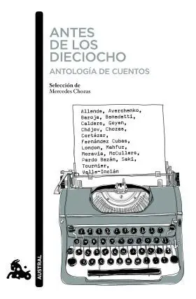 Antes de los Dieciocho. Antologia de Cuentos