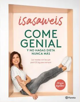 Come Genial y no Hagas Dieta Nunca Mas