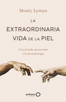 La Extraordinaria Vida de la Piel