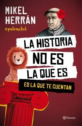 La Historia no Es la que Es