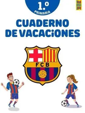 Barça. Cuaderno de Vacaciones. 1º de Primaria