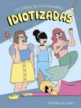 Idiotizadas