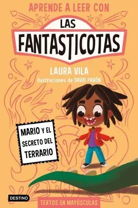 Las Fantasticotas 2. Mario y el Secreto del Terrario