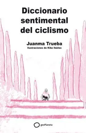 Diccionario Sentimental del Ciclismo