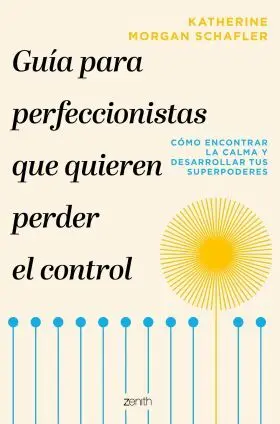 Guía para Perfeccionistas que Quieren Perder el Control