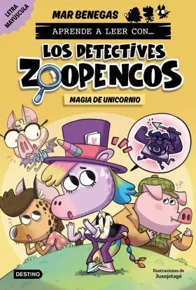 Aprende a Leer con... Los Detectives Zoopencos 4. Magia de Unicornio