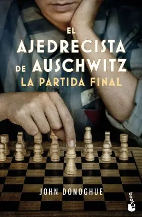 El Ajedrecista de Auschwitz. La Partida Final