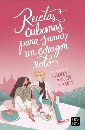 Recetas Cubanas para Sanar un Corazón Roto