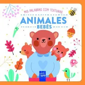 Animales Bebes. Mis Palabras con Texturas