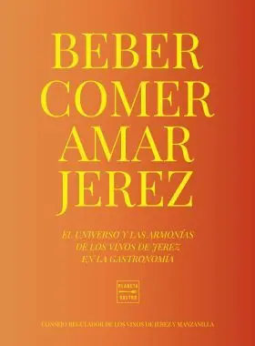 Comer, Beber, Amar Jerez