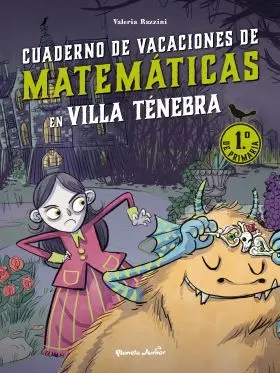 Villa Tenebra. Cuaderno de Vacaciones de Matematicas. 1. º de Primaria