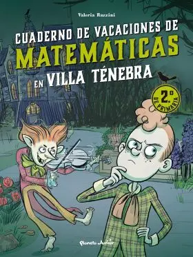 Villa Tenebra. Cuaderno de Vacaciones de Matematicas. 2. º de Primaria