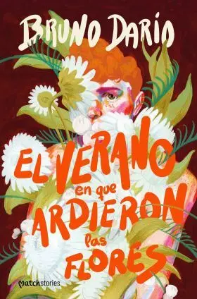 Verano en que Ardieron las Flores, el