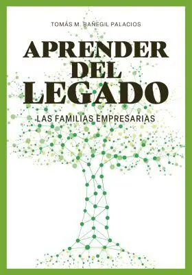Aprender del Legado. Las Familias Empresarias