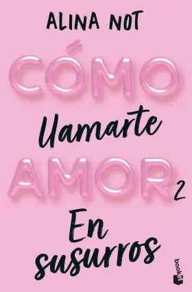 Como Llamarte Amor 2. En Susurros