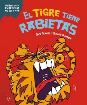 Tigre Tiene Rabietas, el