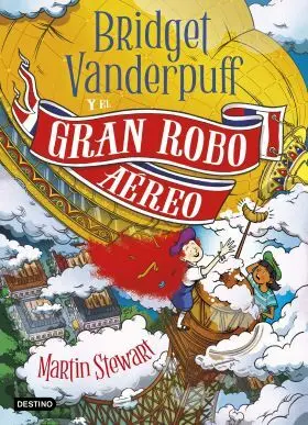 Bridget Vanderpuff 3. Bridget Vanderpuff y el Gran Robo Aereo