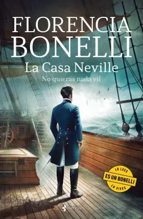 Casa Neville, la. No Quieras Nada Vil