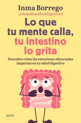 Lo que tu Mente Calla, tu Intestino lo Grita