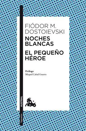 Noches Blancas · el Pequeño Heroe