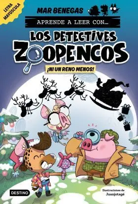 Aprende a Leer con... ¡Los Detectives Zoopencos! 9. ¡Ni un Reno Menos!