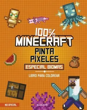100% Minecraft. Pinta Pixeles. Especial Biomas